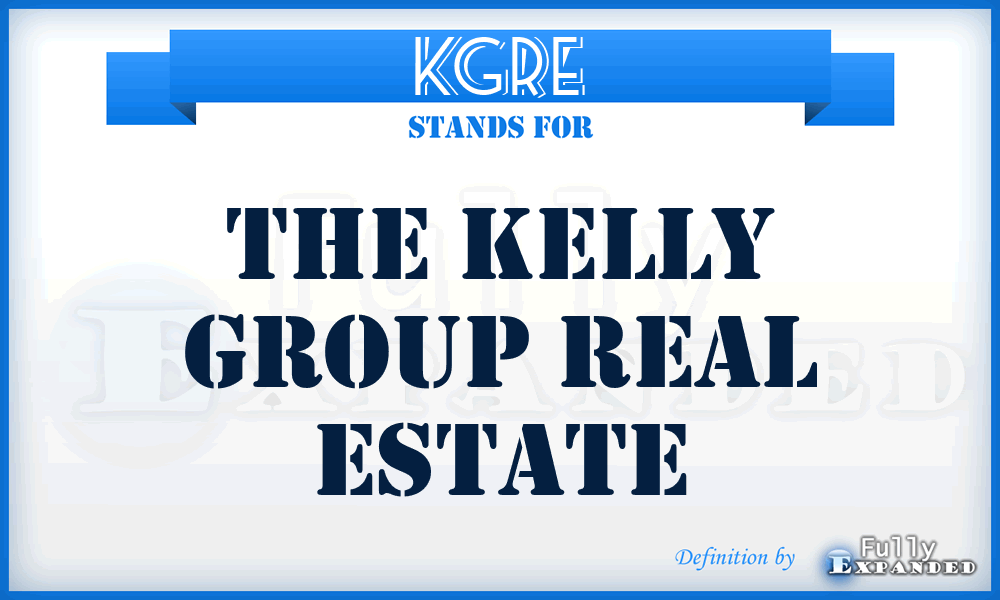 KGRE - The Kelly Group Real Estate