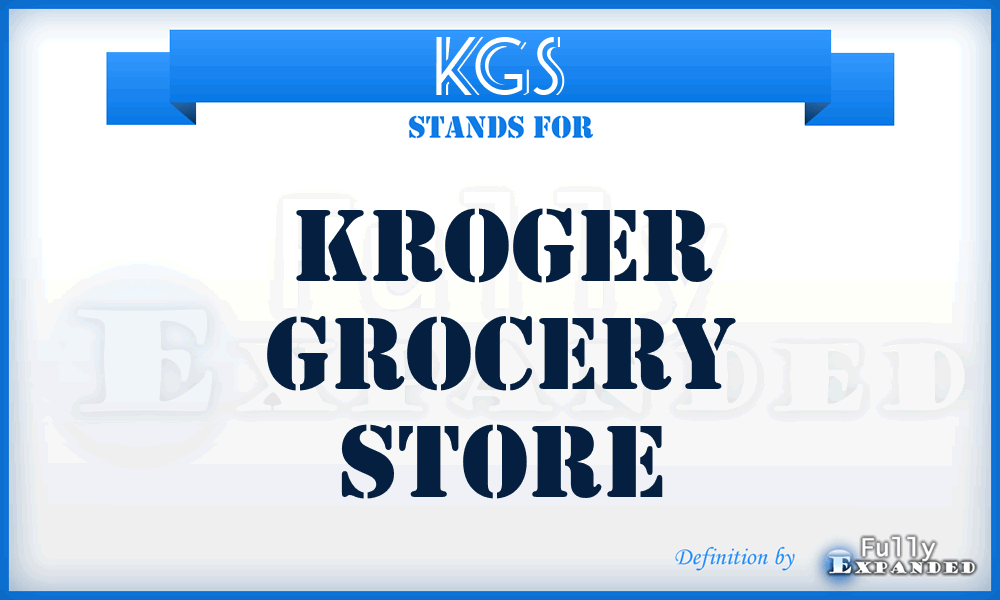 KGS - Kroger Grocery Store