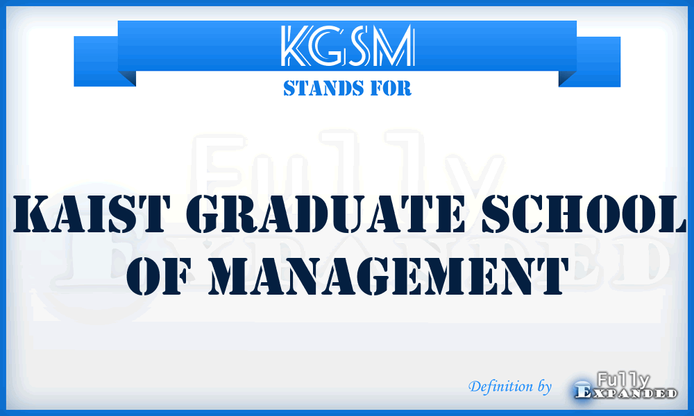 KGSM - KAIST Graduate School of Management