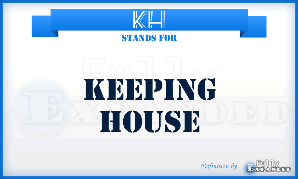 KH - Keeping House