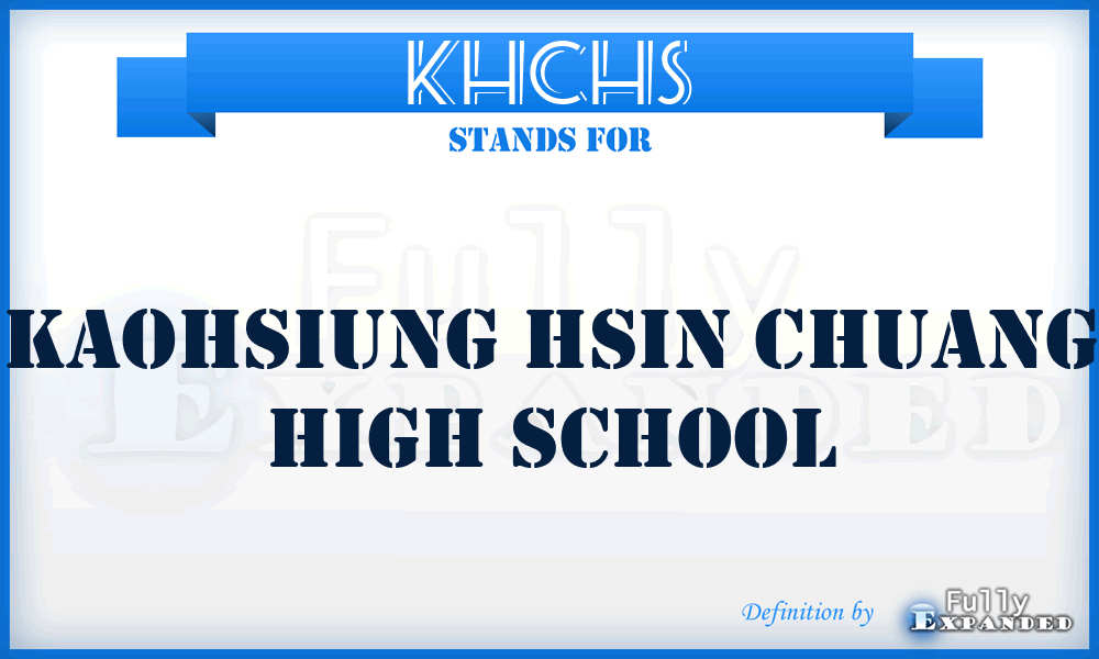 KHCHS - Kaohsiung Hsin Chuang High School