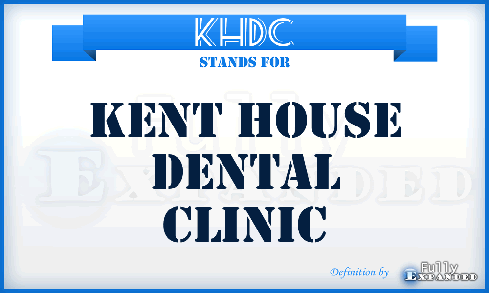 KHDC - Kent House Dental Clinic