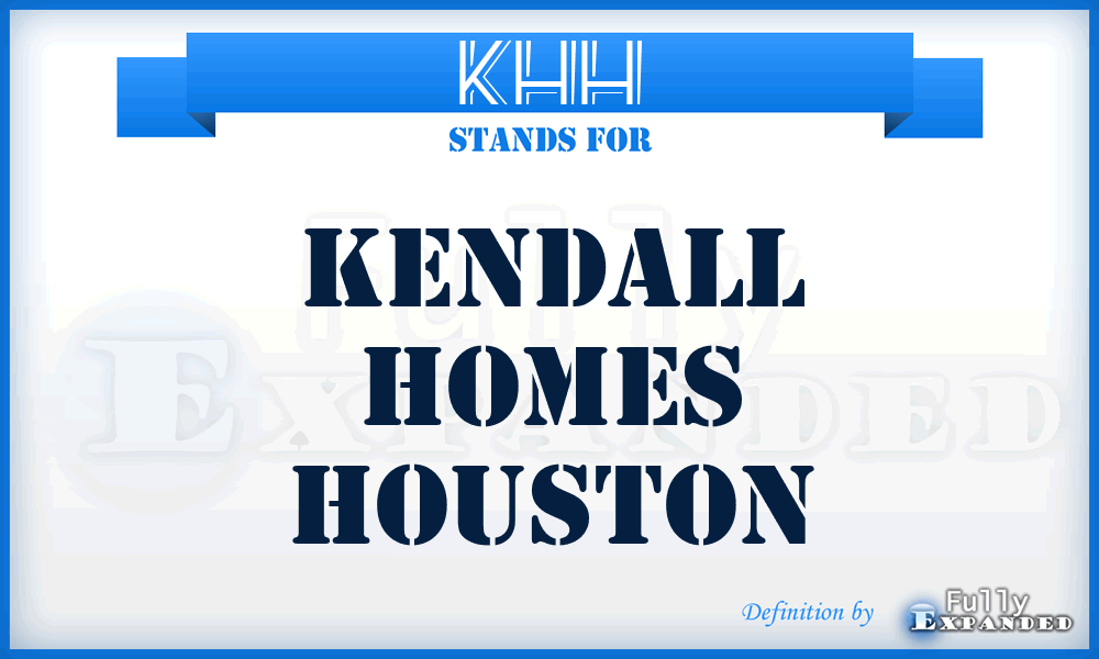 KHH - Kendall Homes Houston