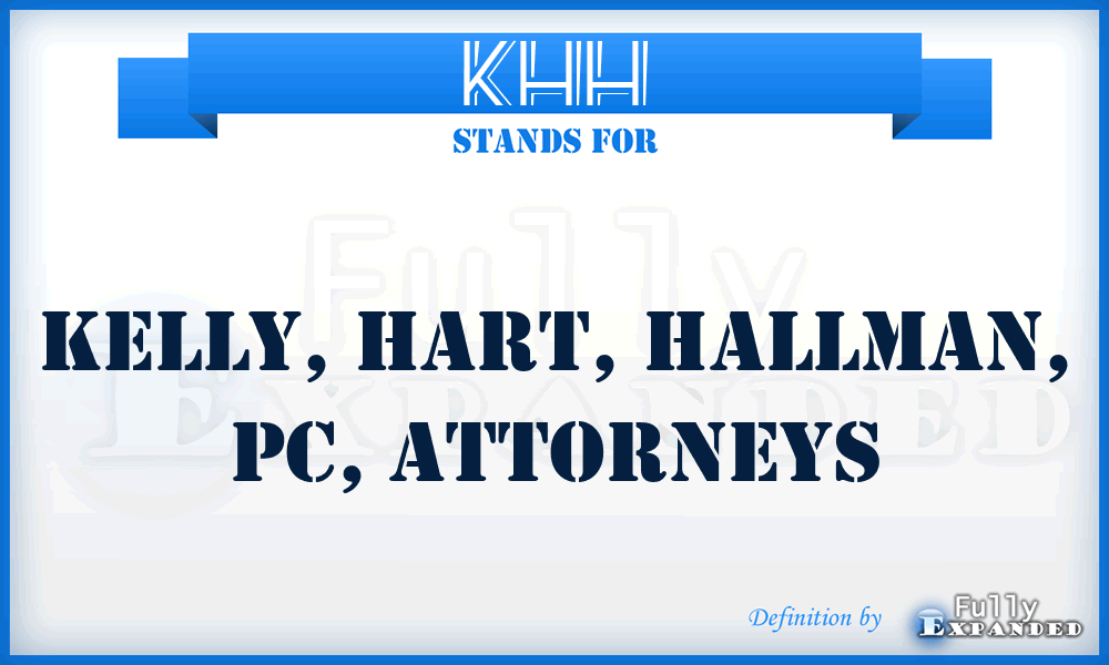 KHH - Kelly, Hart, Hallman, PC, Attorneys