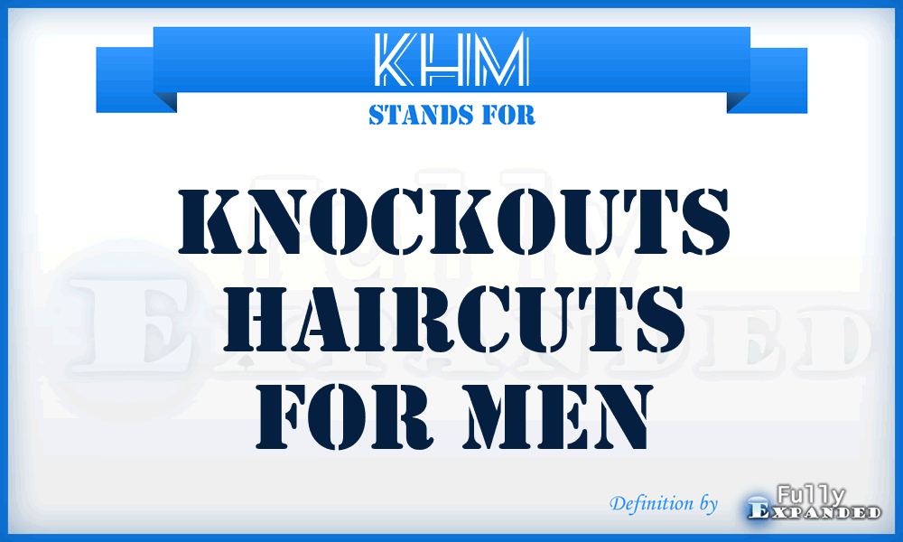 KHM - Knockouts Haircuts for Men