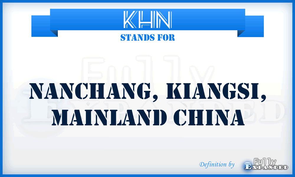 KHN - Nanchang, Kiangsi, Mainland China