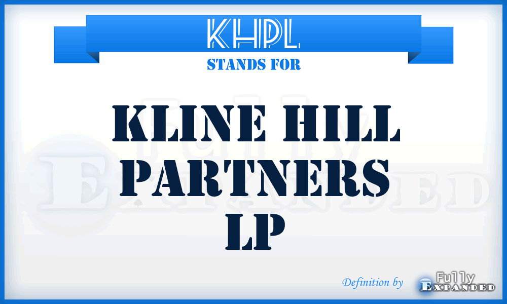 KHPL - Kline Hill Partners Lp