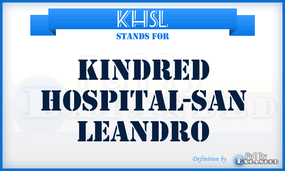 KHSL - Kindred Hospital-San Leandro