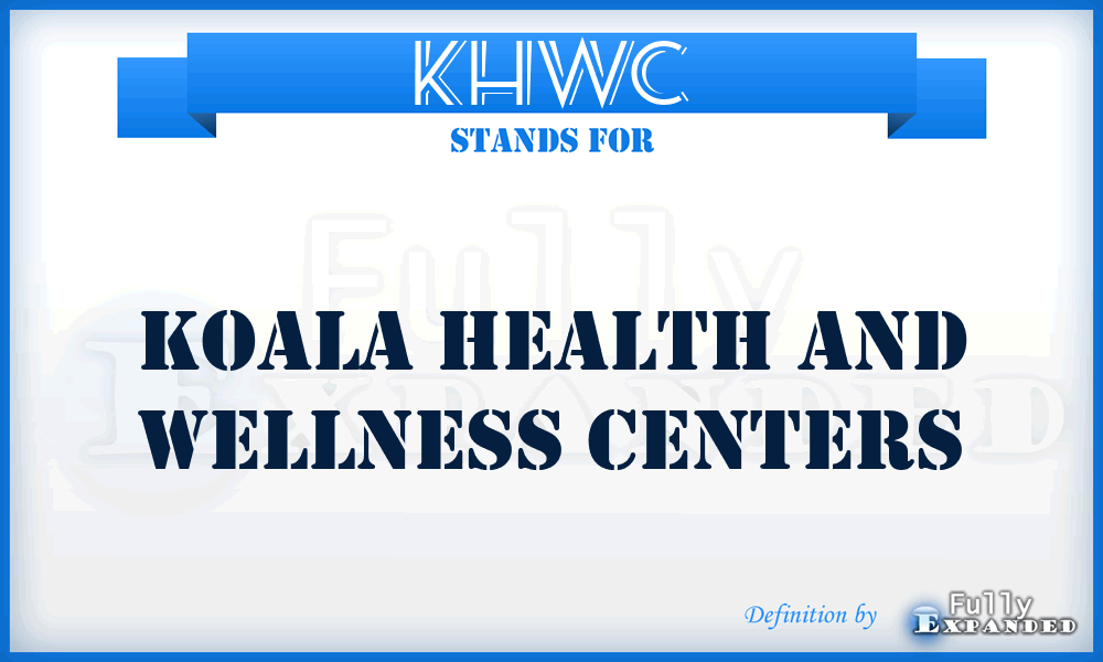 KHWC - Koala Health and Wellness Centers
