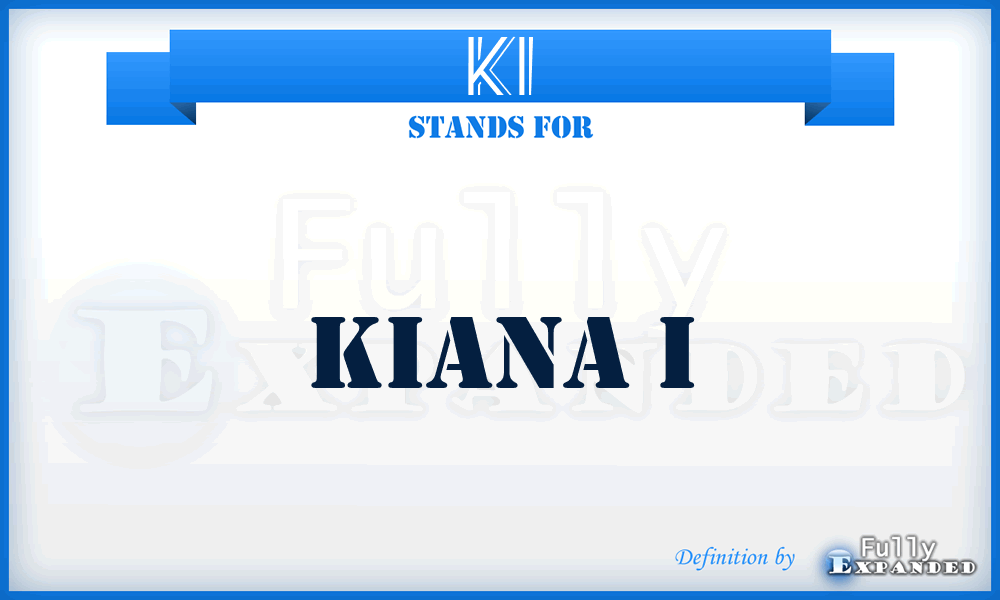 KI - Kiana I