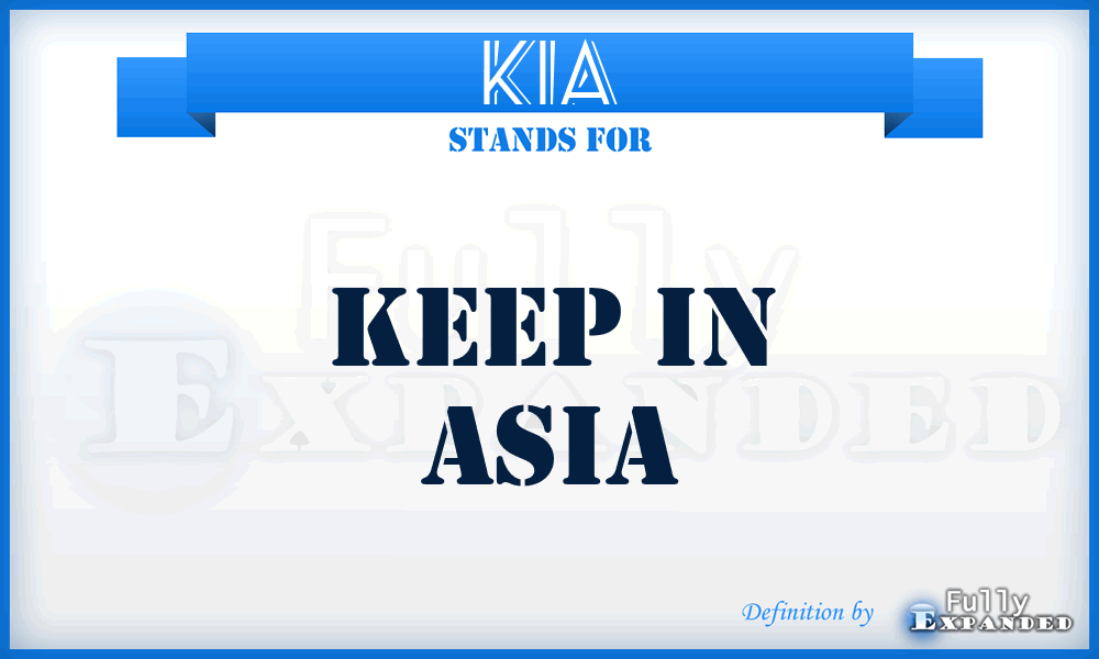 KIA - Keep In Asia