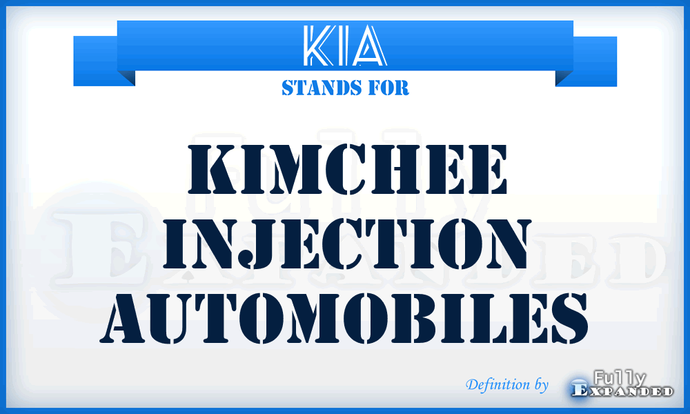 KIA - Kimchee Injection Automobiles