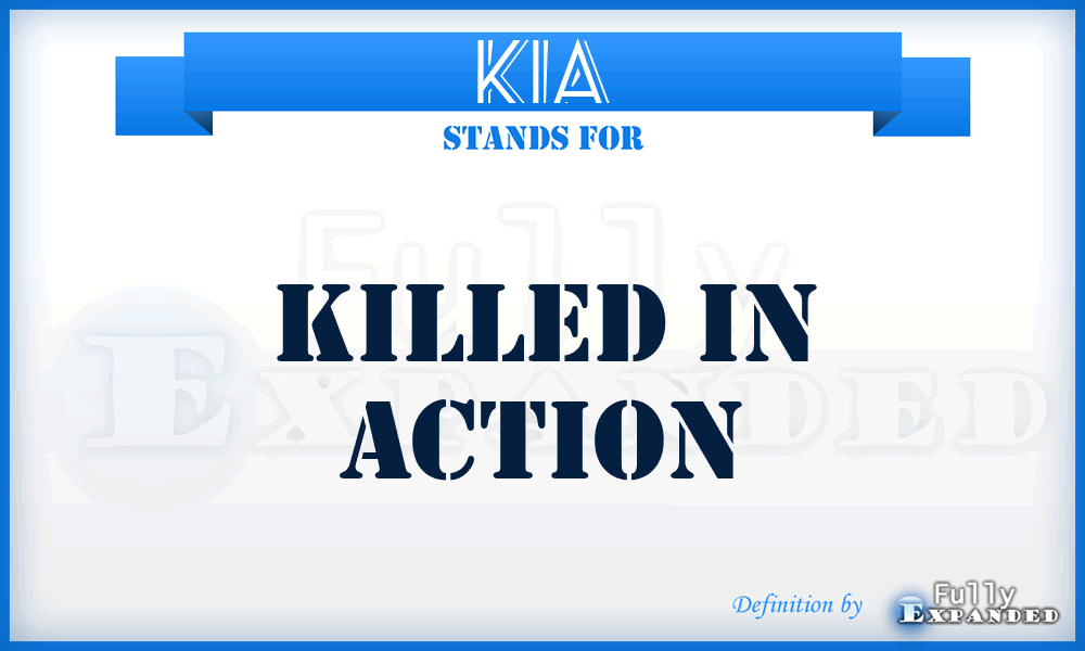 KIA - killed in action