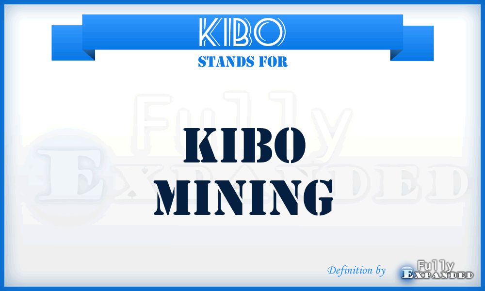 KIBO - Kibo Mining