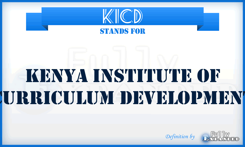 KICD - Kenya Institute of Curriculum Development