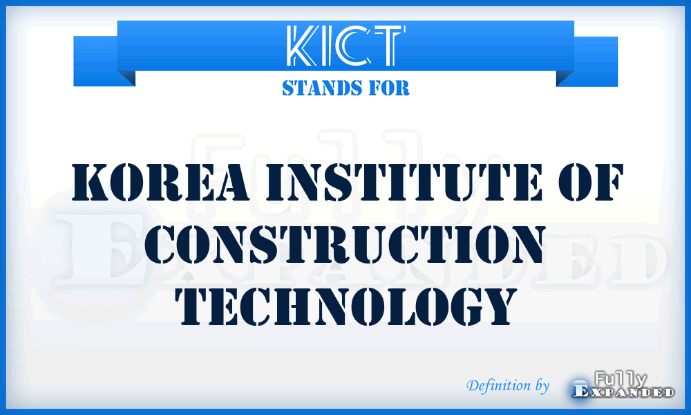 KICT - Korea Institute of Construction Technology