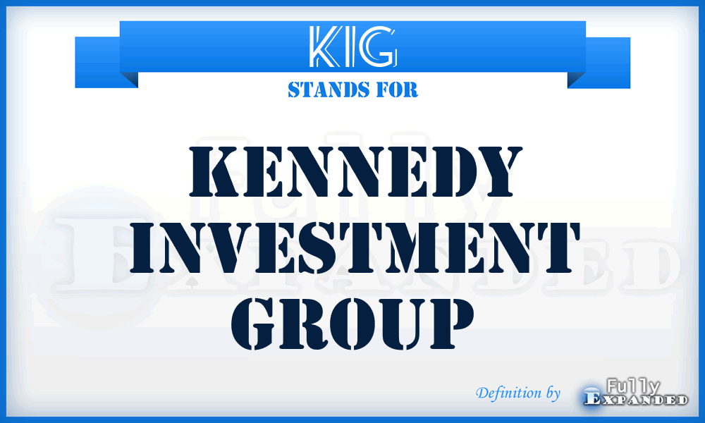 KIG - Kennedy Investment Group