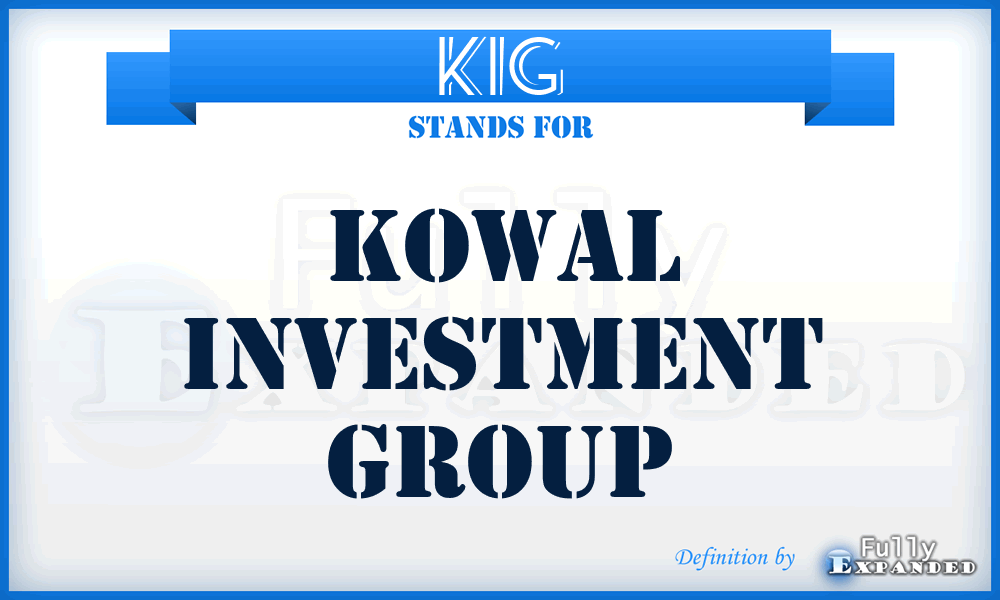 KIG - Kowal Investment Group