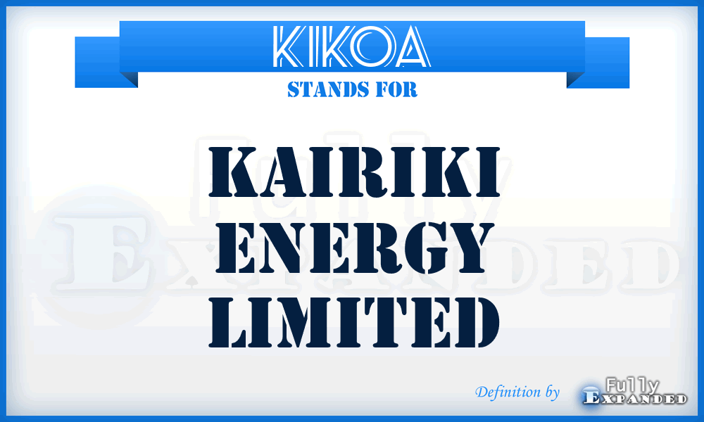 KIKOA - Kairiki Energy Limited