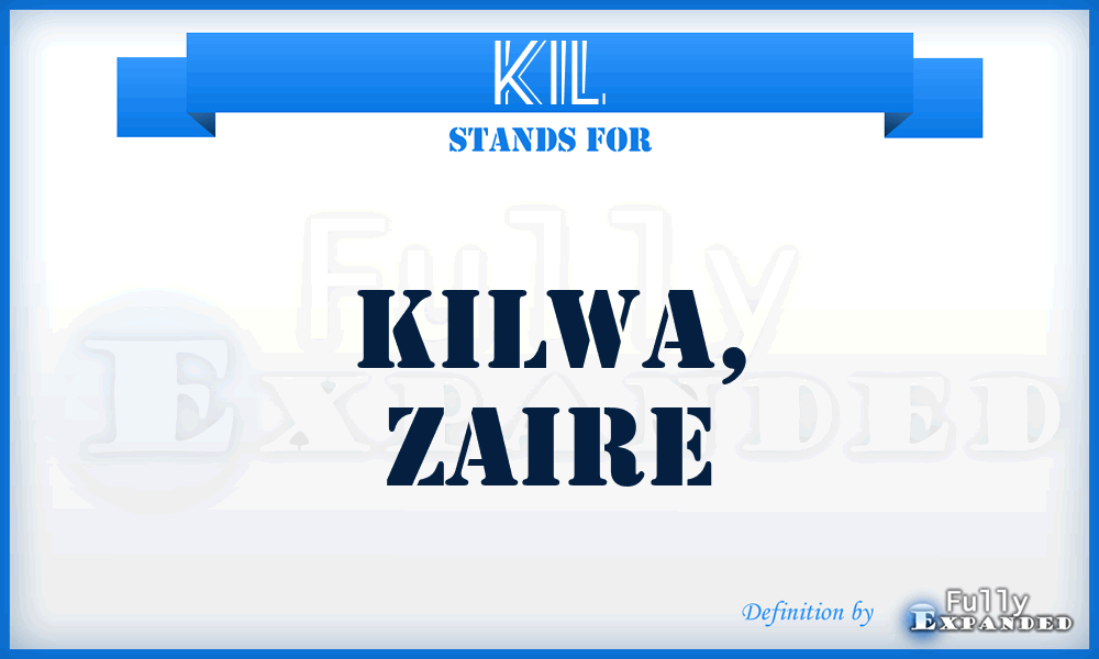 KIL - Kilwa, Zaire