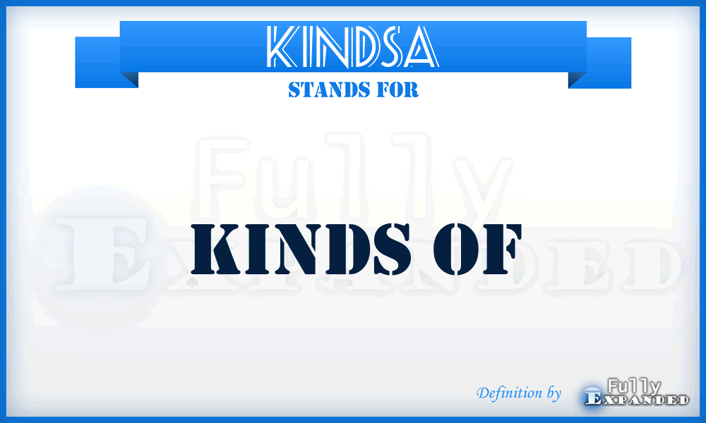 KINDSA - Kinds Of