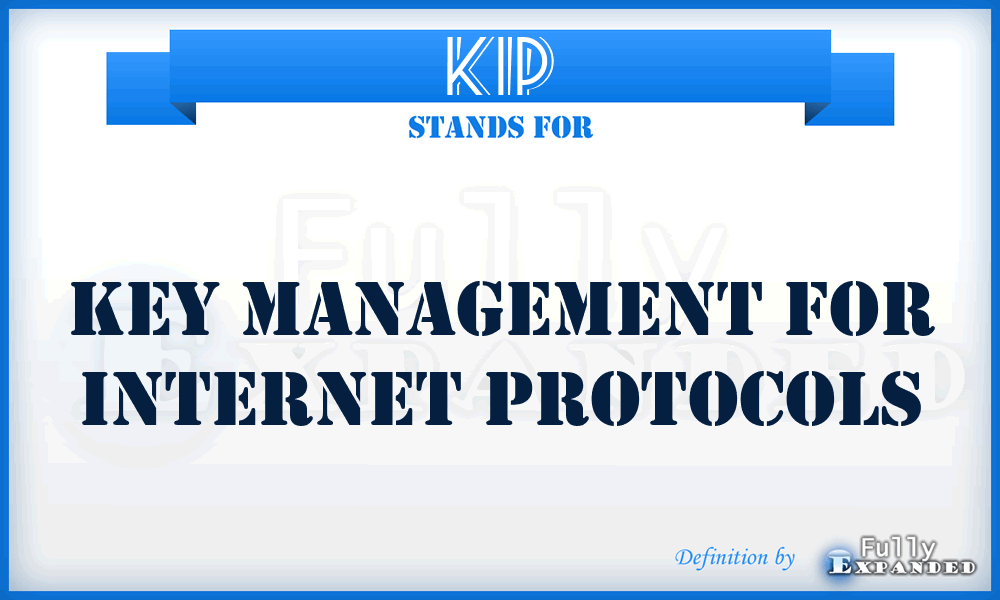KIP - Key Management for Internet Protocols