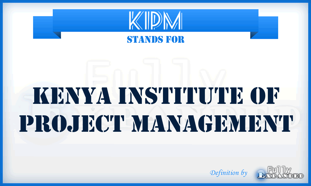 KIPM - Kenya Institute of Project Management