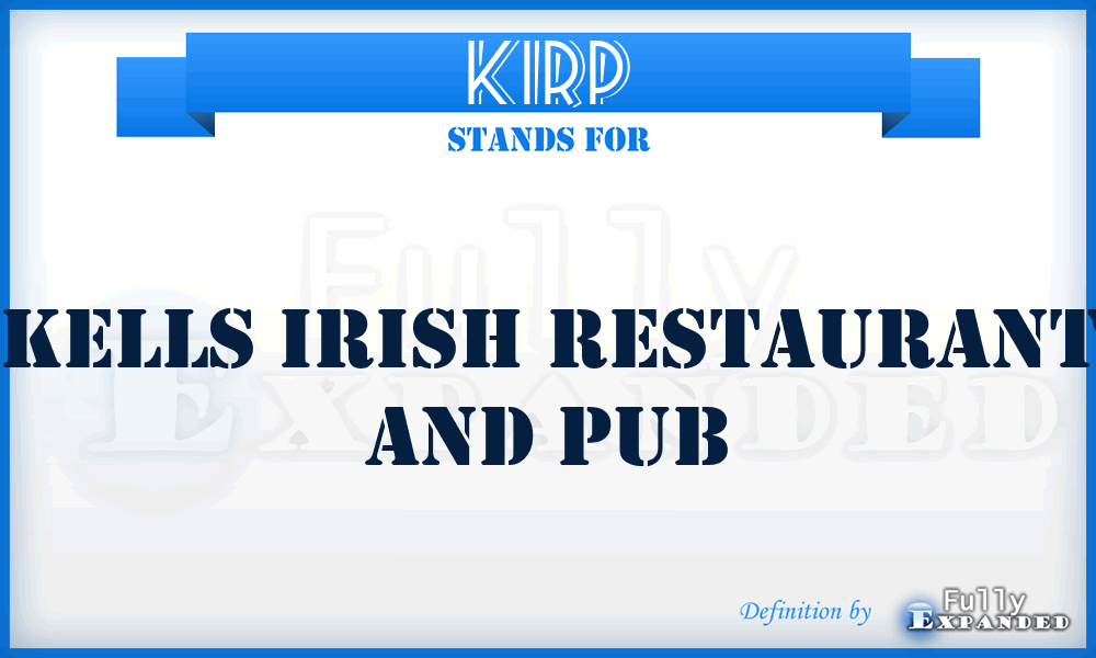 KIRP - Kells Irish Restaurant and Pub