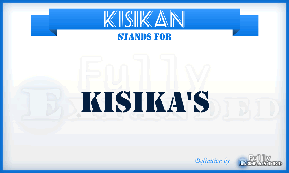KISIKAN - Kisika's