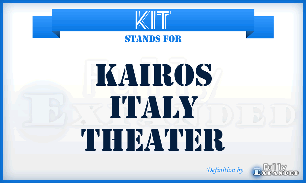 KIT - Kairos Italy Theater