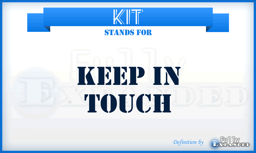 KIT - Keep in Touch