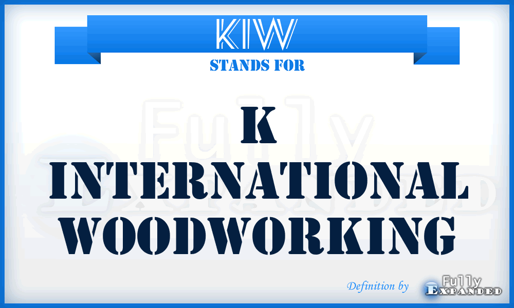 KIW - K International Woodworking