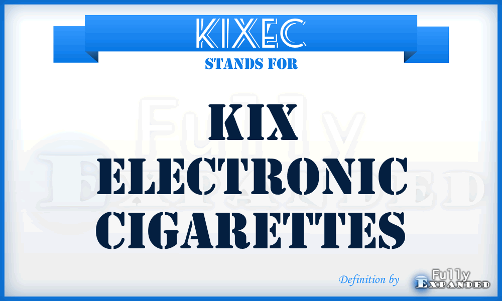 KIXEC - KIX Electronic Cigarettes