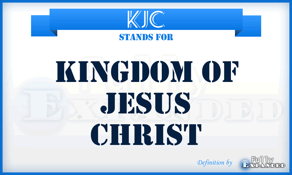 KJC - Kingdom of Jesus Christ