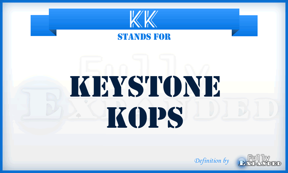 KK - Keystone Kops