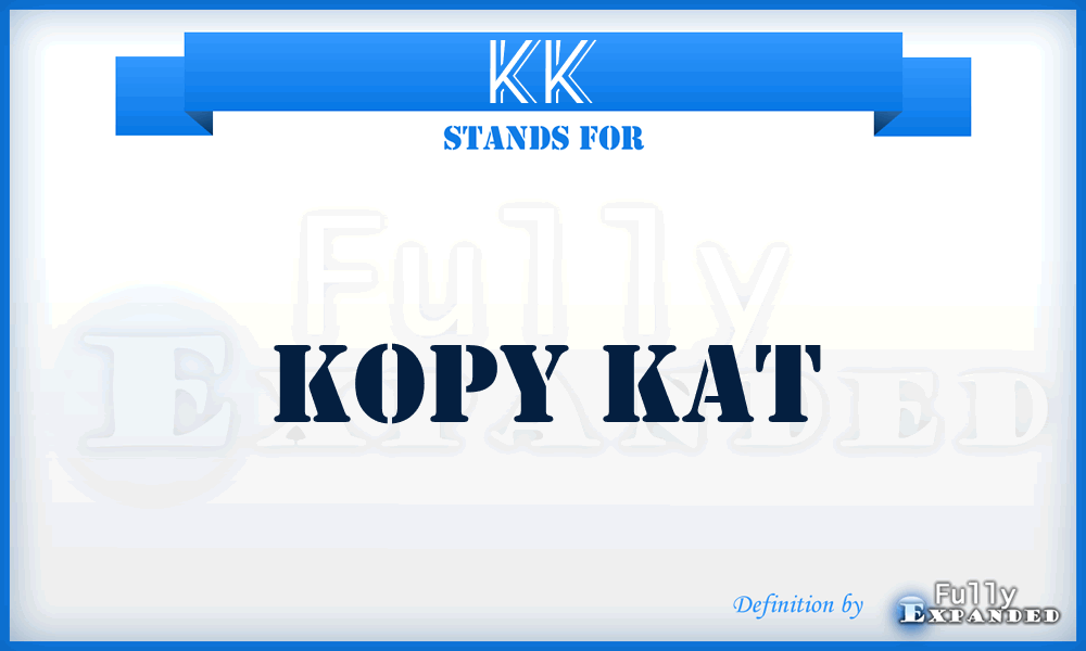 KK - Kopy Kat