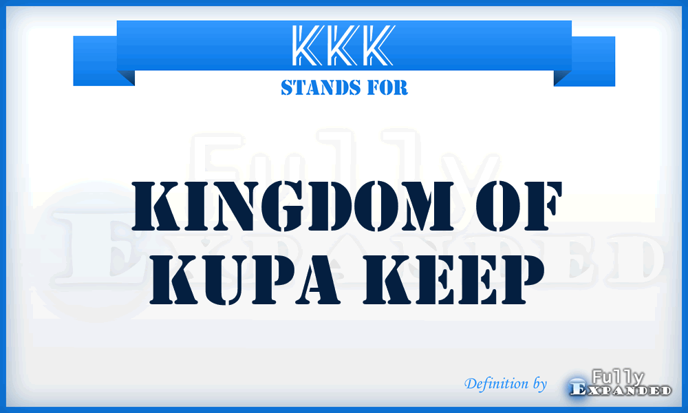 KKK - Kingdom of Kupa Keep