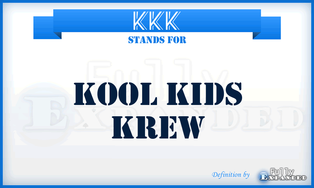 KKK - Kool Kids Krew
