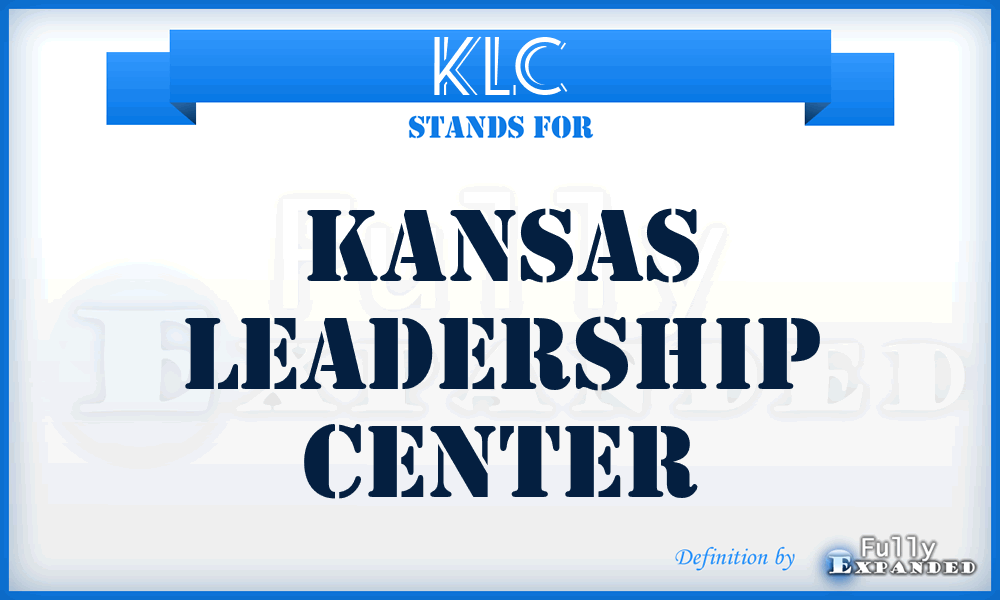KLC - Kansas Leadership Center