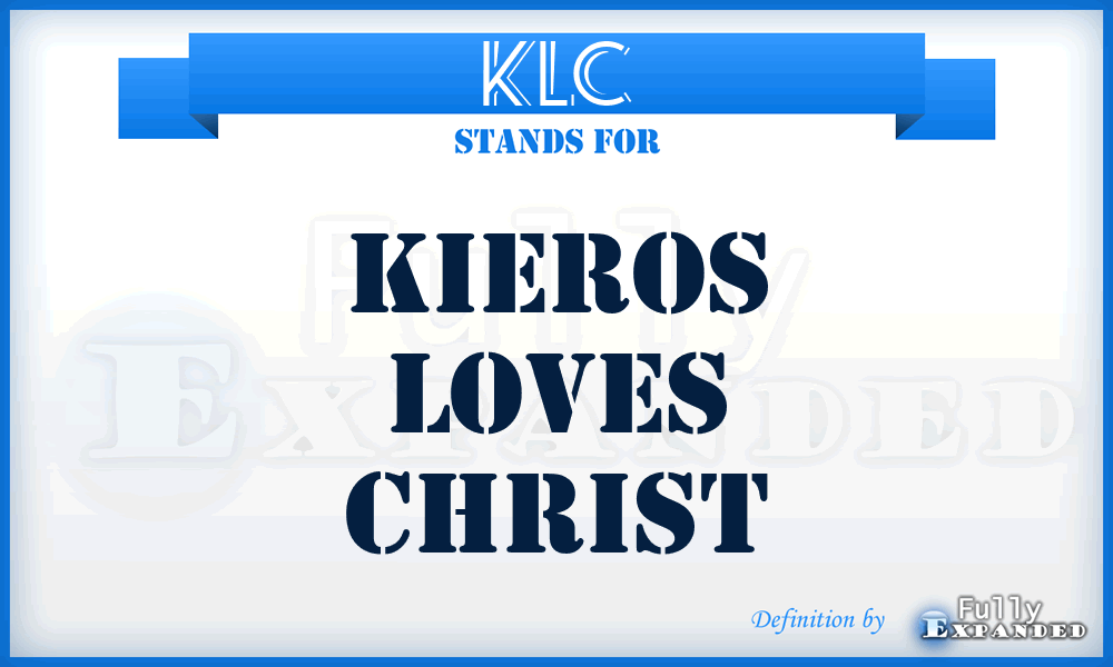 KLC - Kieros Loves Christ