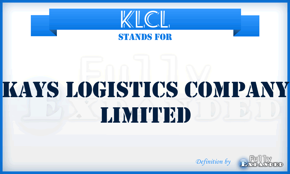 KLCL - Kays Logistics Company Limited