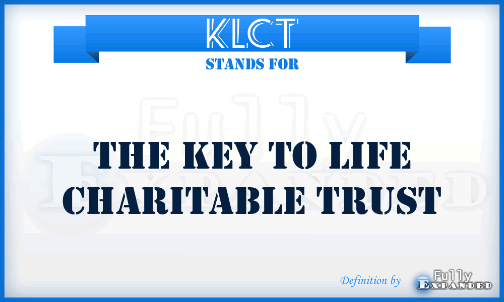 KLCT - The Key to Life Charitable Trust