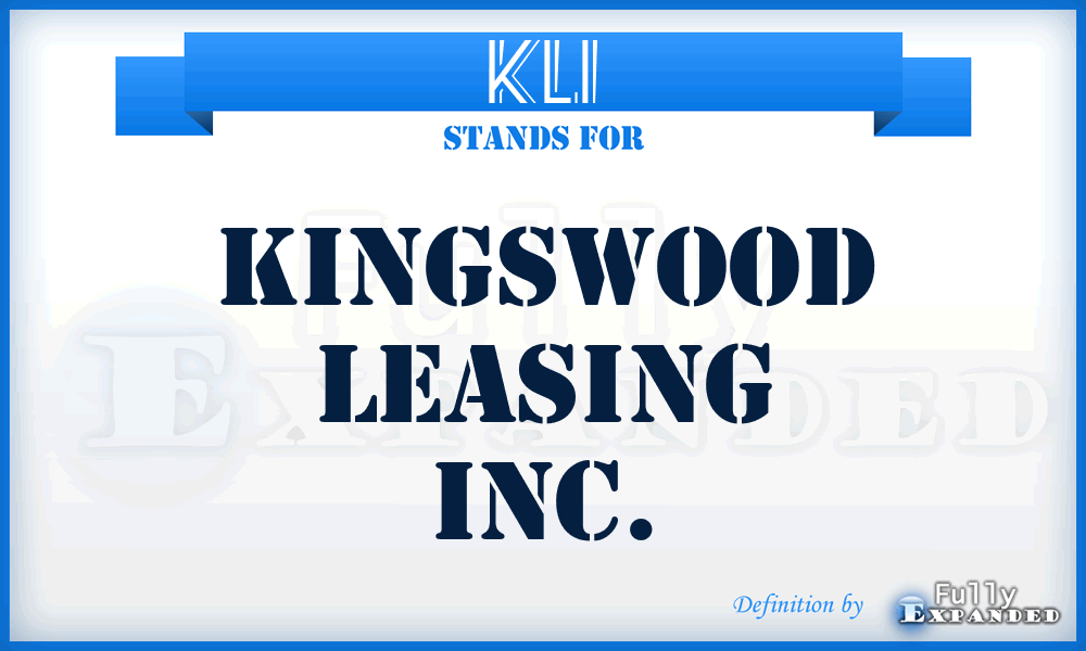 KLI - Kingswood Leasing Inc.