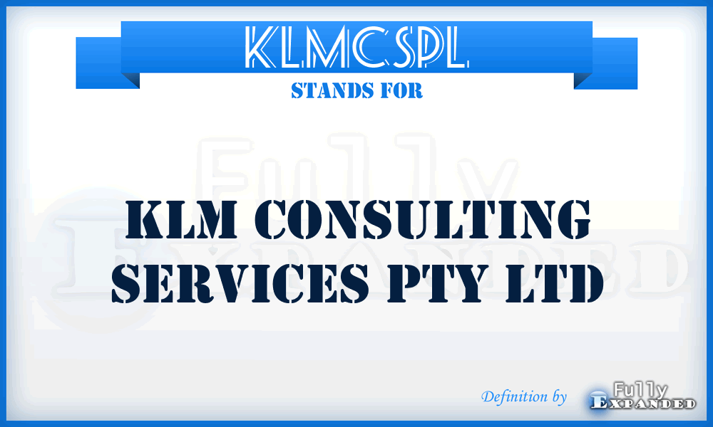 KLMCSPL - KLM Consulting Services Pty Ltd