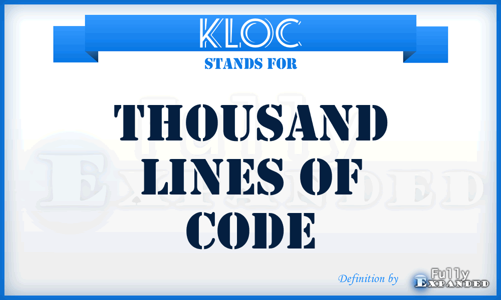 KLOC - thousand lines of code