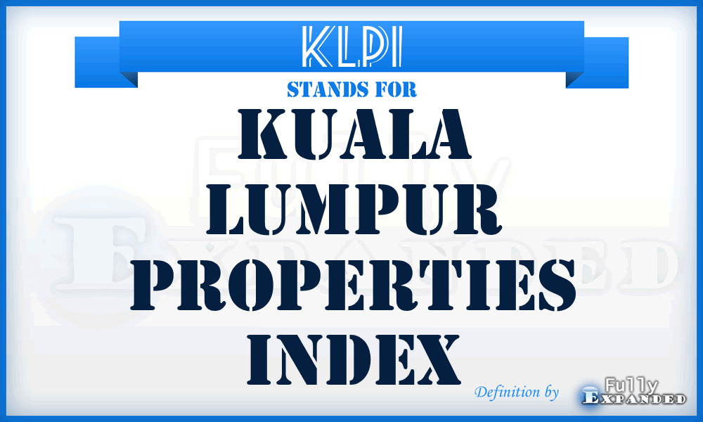 KLPI - Kuala Lumpur Properties Index