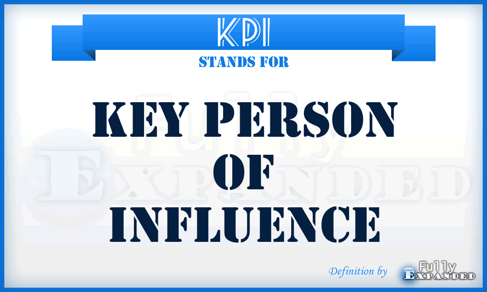 KPI - Key Person of Influence