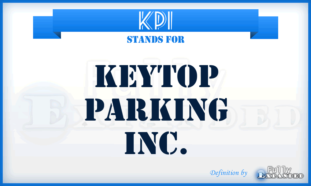 KPI - Keytop Parking Inc.