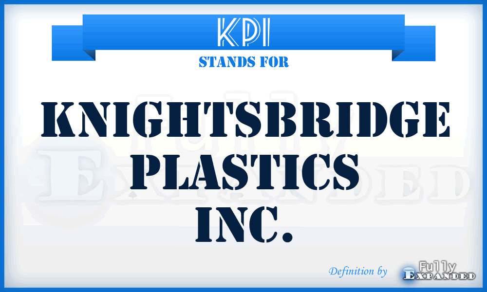 KPI - Knightsbridge Plastics Inc.