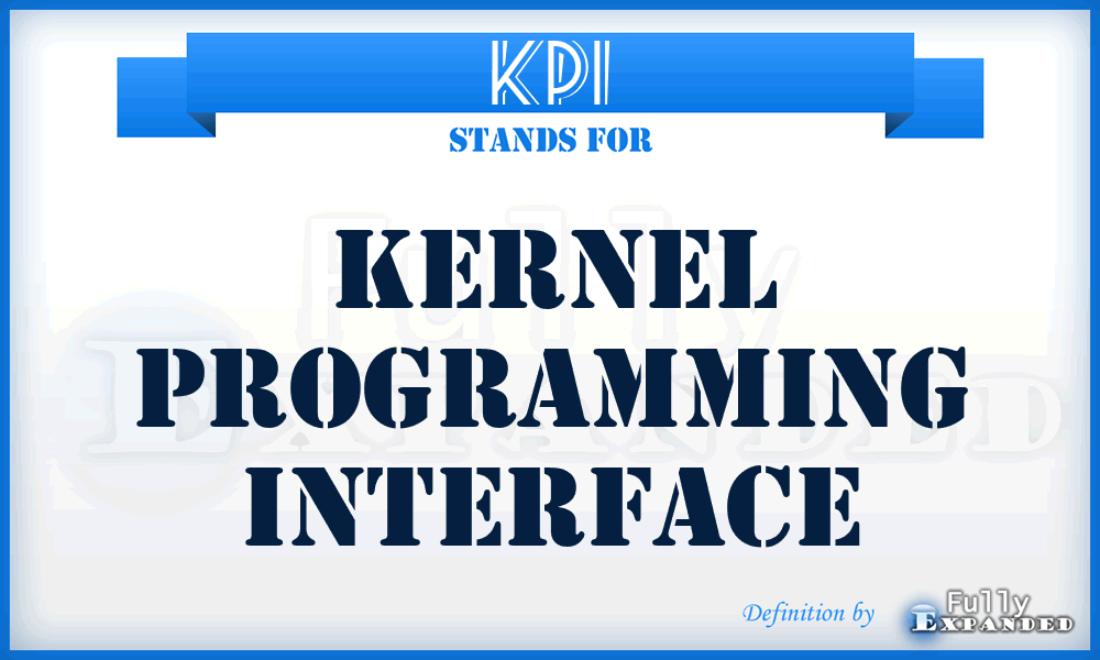 KPI - kernel programming interface